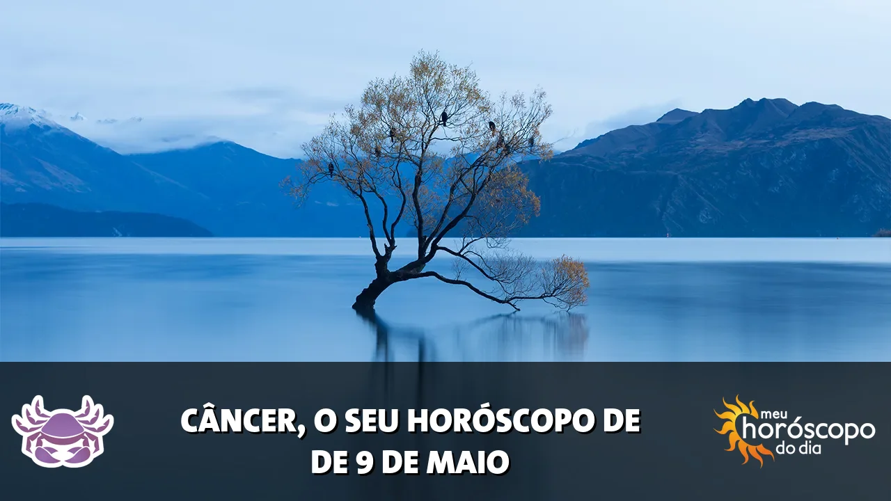 Horóscopo de Câncer de sábado, 9 de maio de 2026