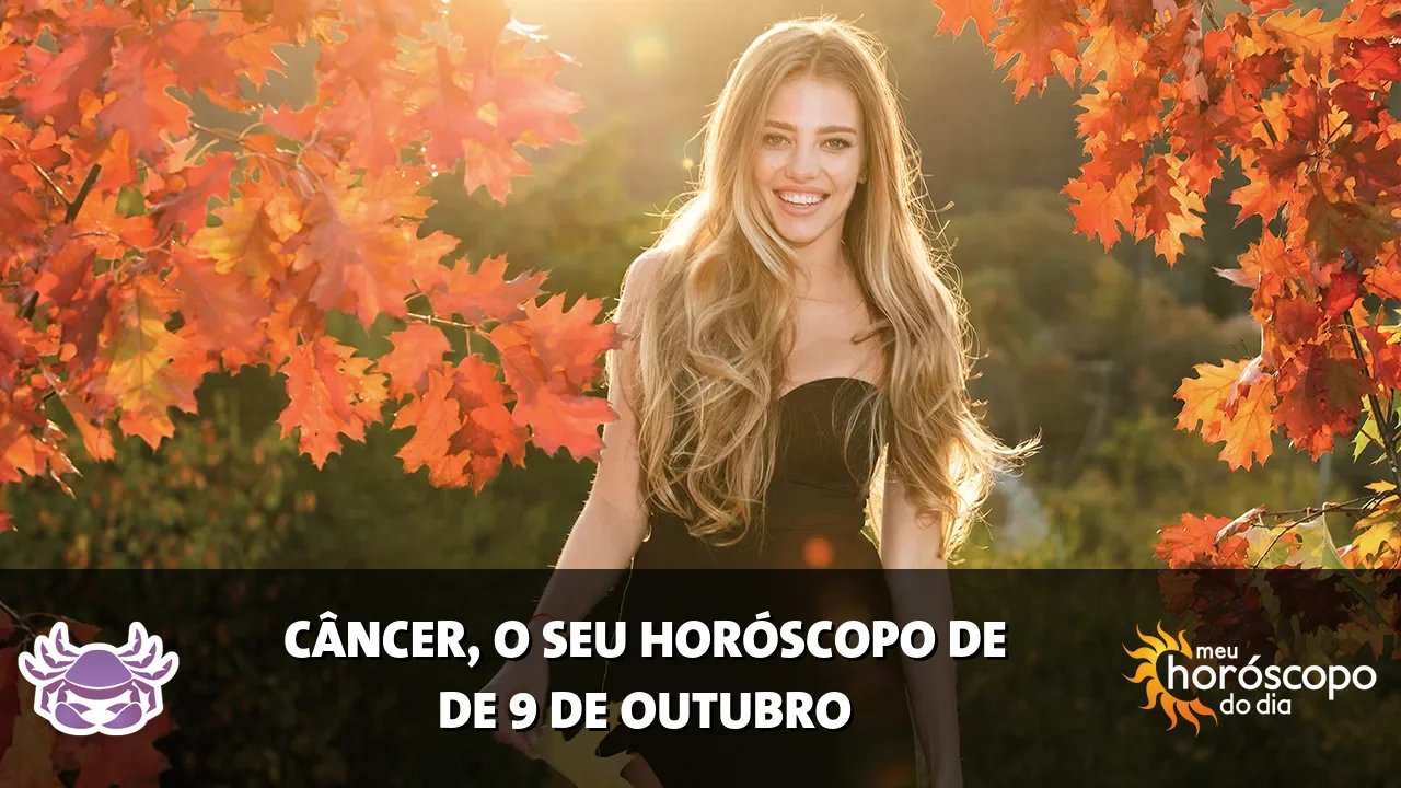 Horóscopo de Câncer de sexta-feira, 9 de outubro de 2026
