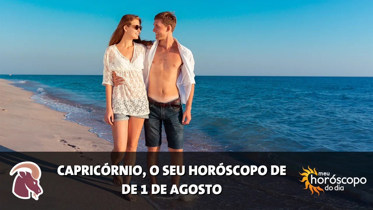 Horóscopo de Capricórnio de sábado, 1 de agosto de 2026