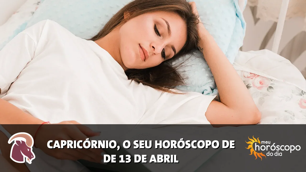 Horóscopo de Capricórnio de segunda-feira, 13 de abril de 2026