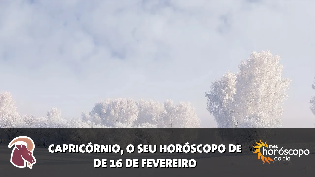 Horóscopo de Capricórnio de segunda-feira, 16 de fevereiro de 2026