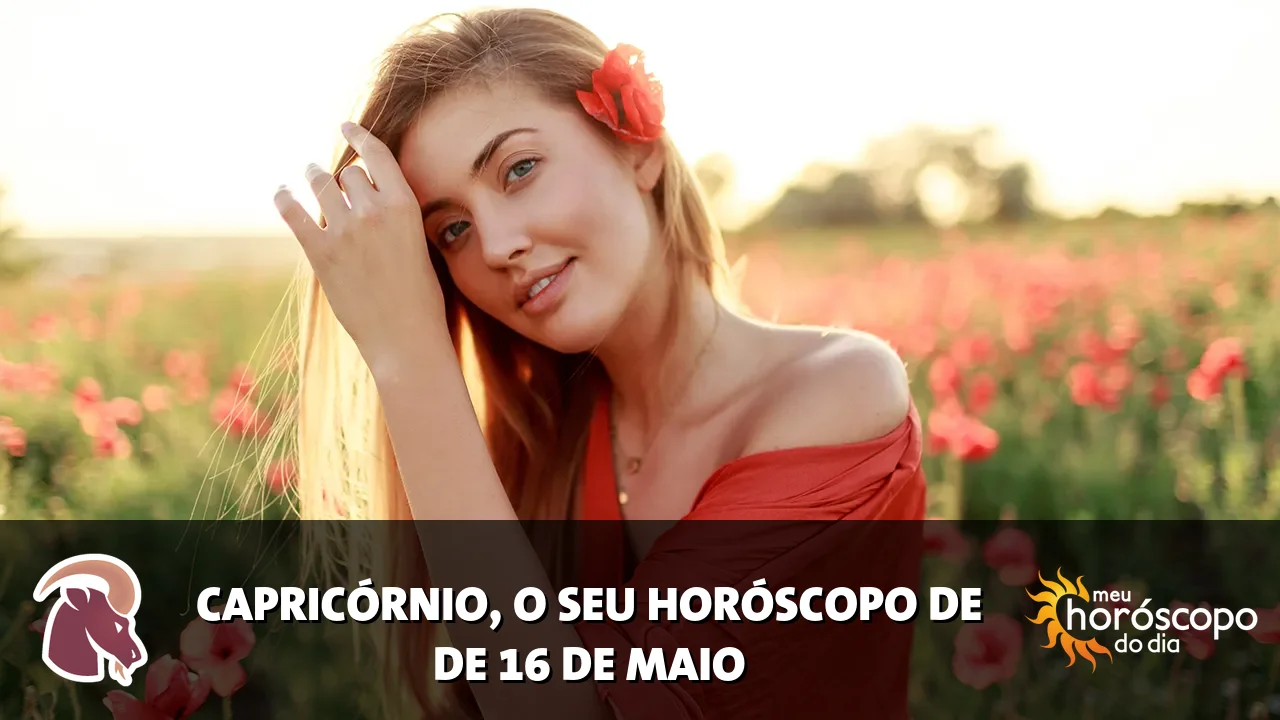Horóscopo de Capricórnio de sábado, 16 de maio de 2026