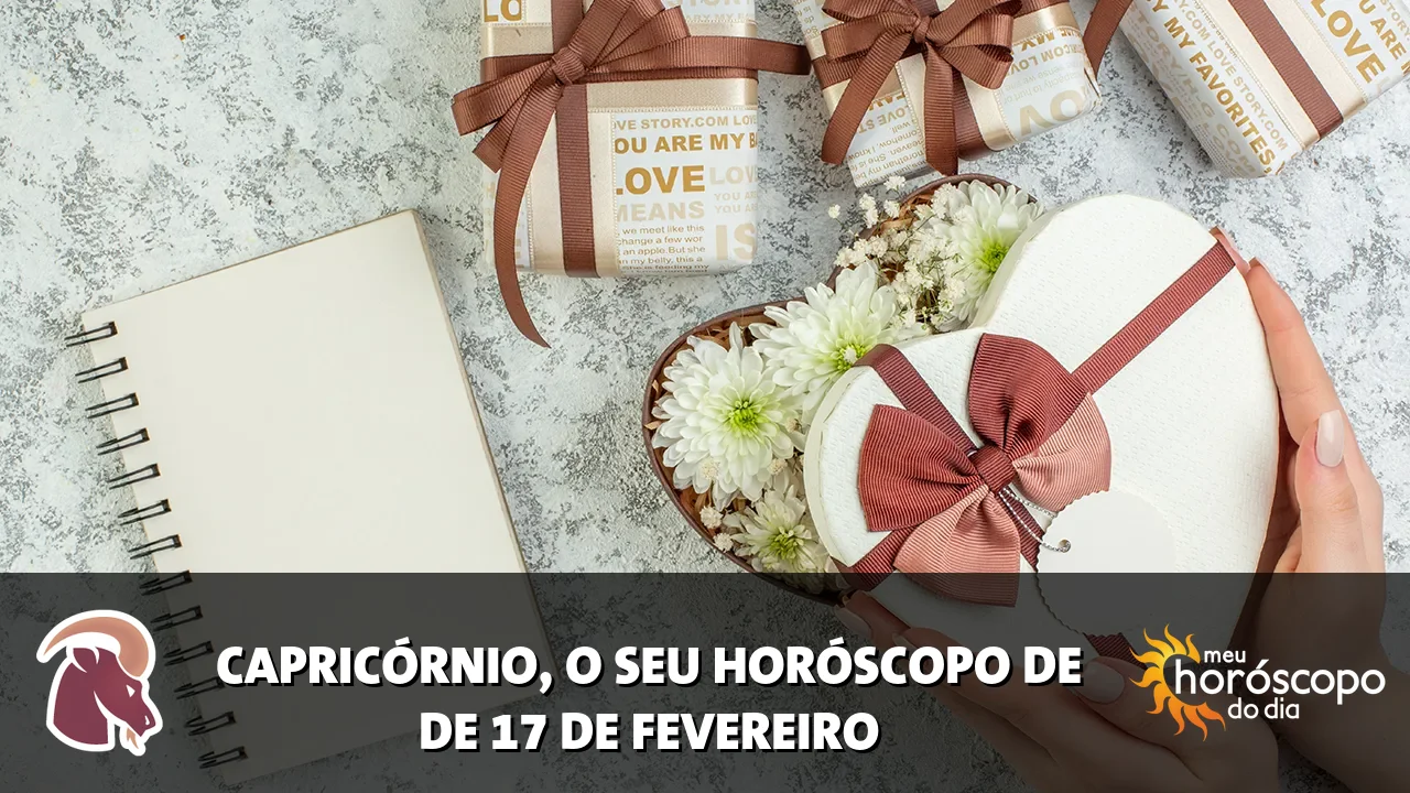 Horóscopo de Capricórnio de terça-feira, 17 de fevereiro de 2026