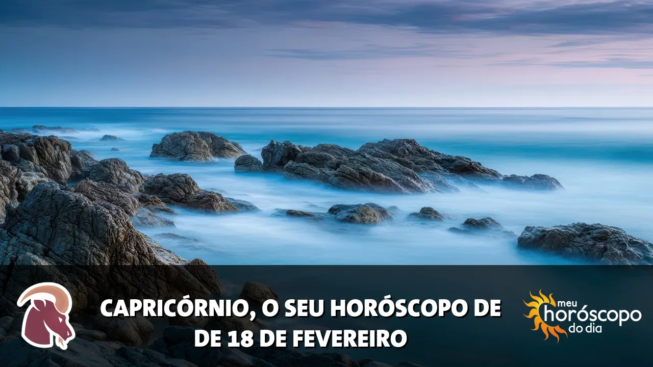 Horóscopo de Capricórnio de quarta-feira, 18 de fevereiro de 2026