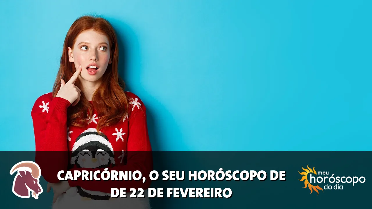 Horóscopo de Capricórnio de domingo, 22 de fevereiro de 2026