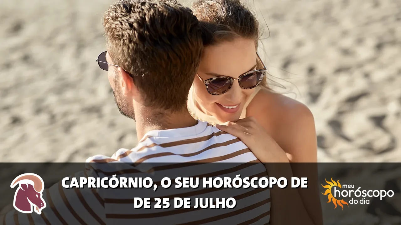 Horóscopo de Capricórnio de sábado, 25 de julho de 2026