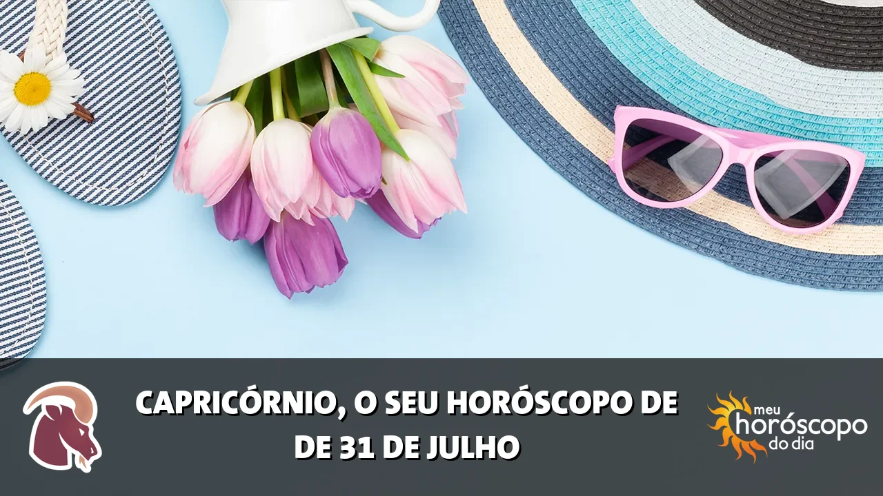 Horóscopo de Capricórnio de sexta-feira, 31 de julho de 2026