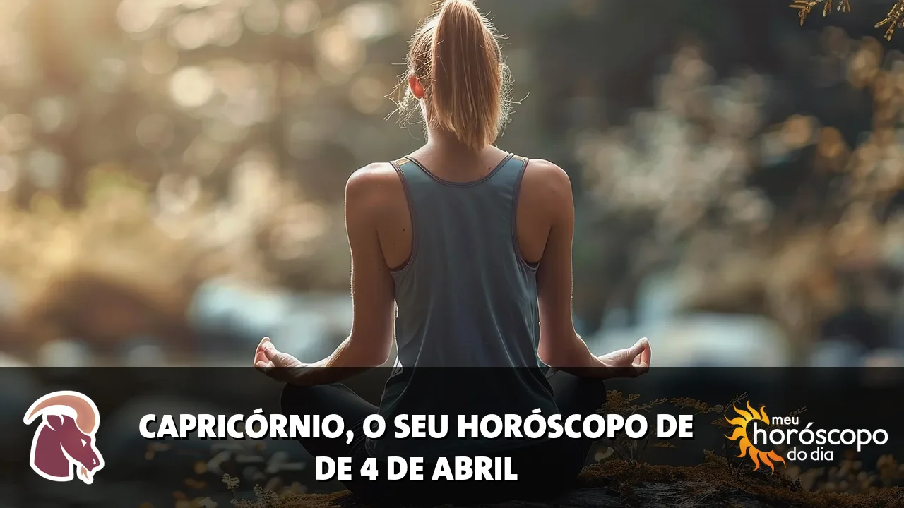 Horóscopo de Capricórnio de sábado, 4 de abril de 2026