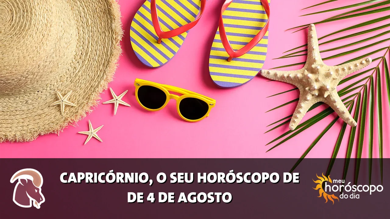 Horóscopo de Capricórnio de terça-feira, 4 de agosto de 2026