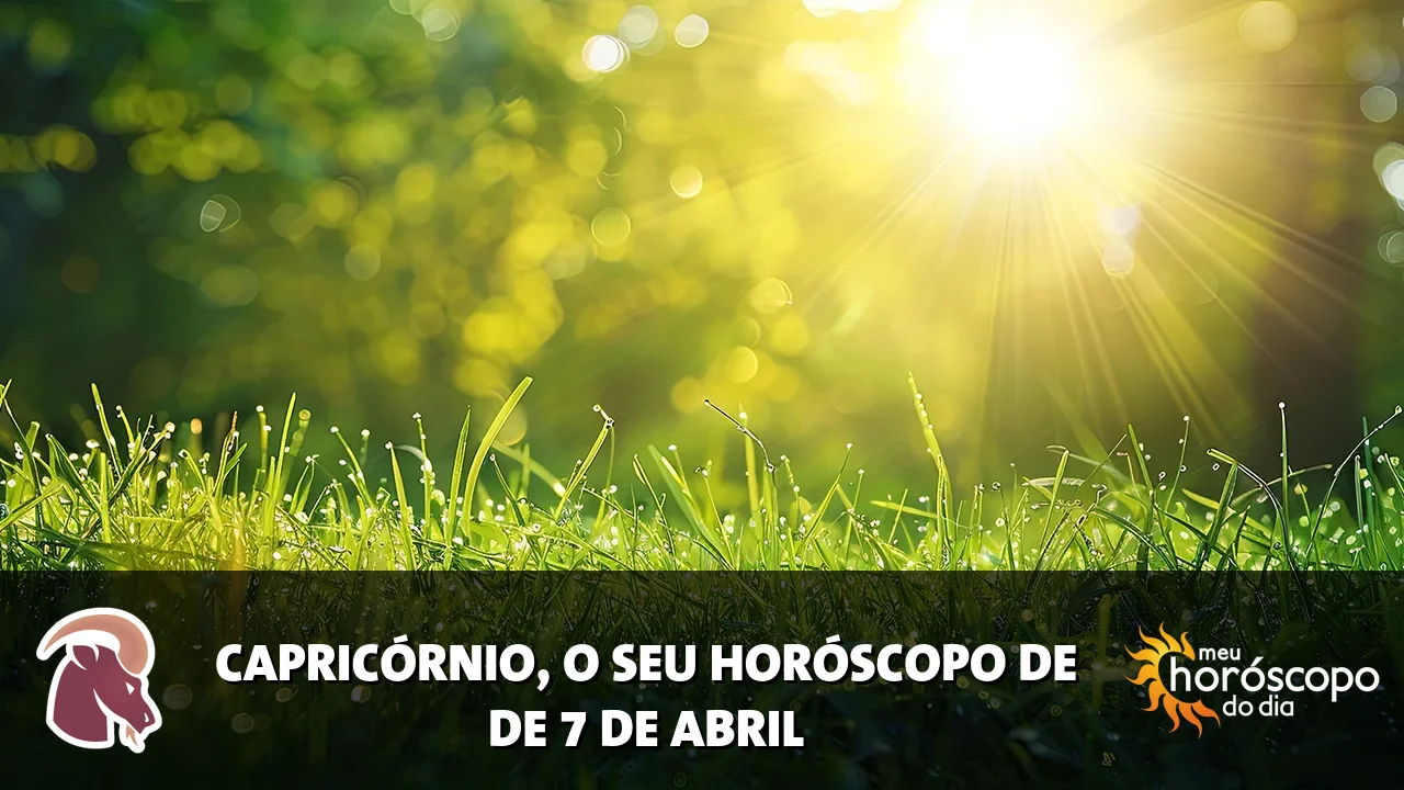 Horóscopo de Capricórnio de terça-feira, 7 de abril de 2026