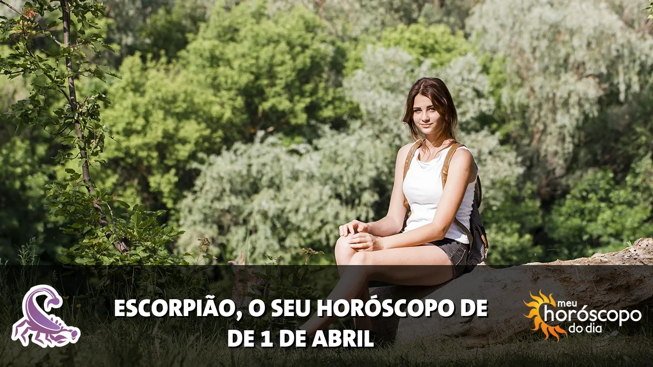 Horóscopo de Escorpião de quarta-feira, 1 de abril de 2026