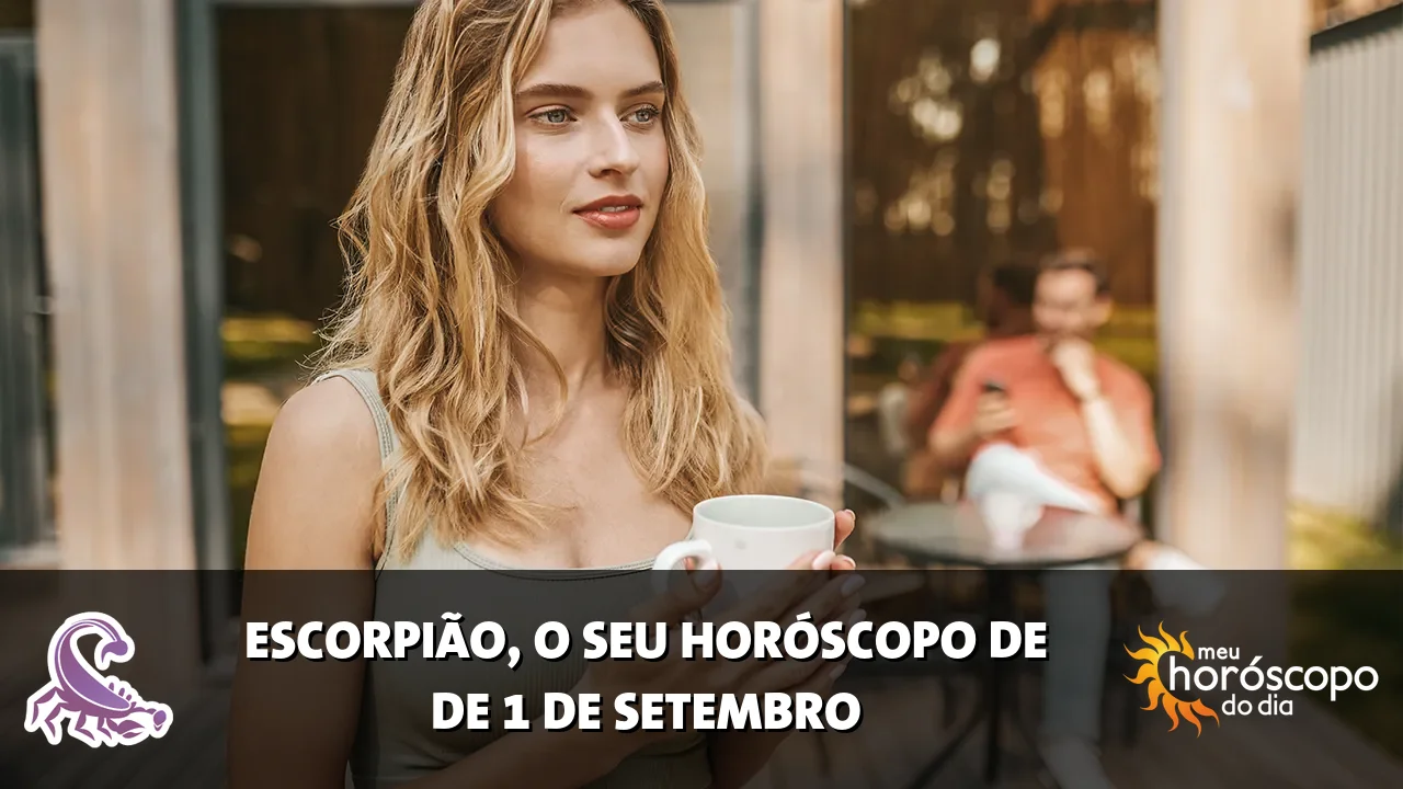 Horóscopo de Escorpião de terça-feira, 1 de setembro de 2026