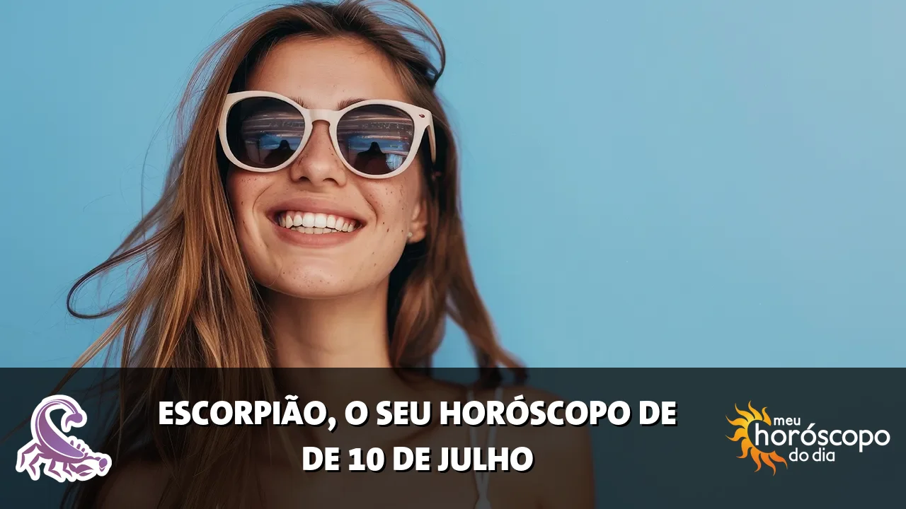 Horóscopo de Escorpião de sexta-feira, 10 de julho de 2026