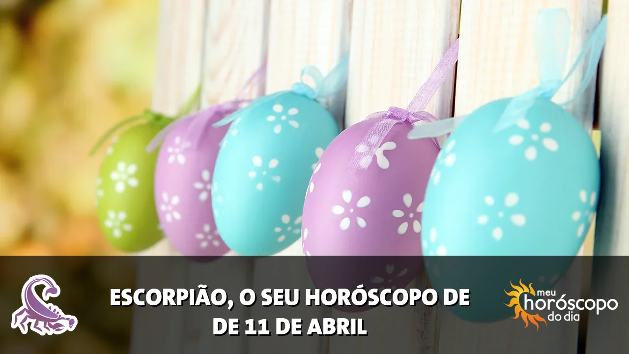 Horóscopo de Escorpião de sábado, 11 de abril de 2026