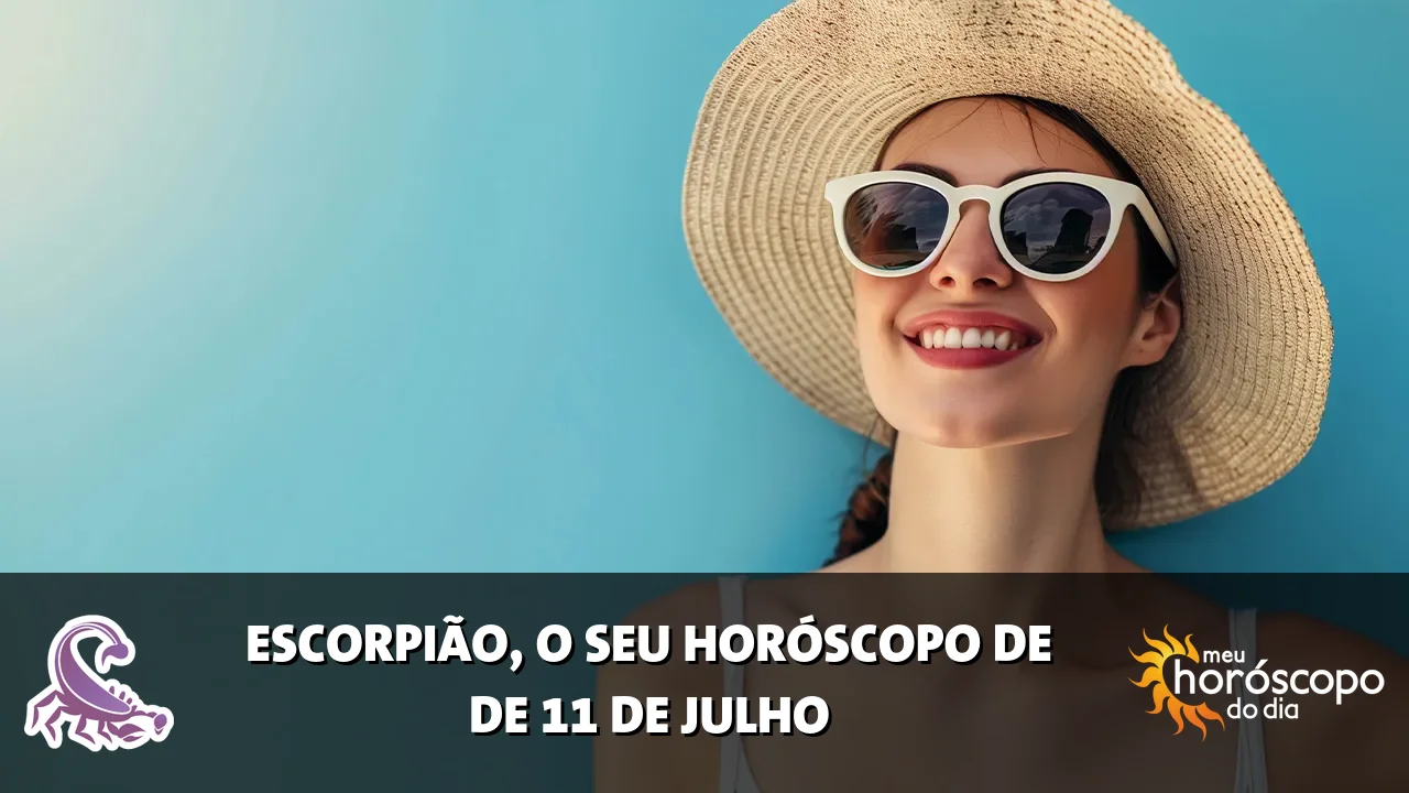 Horóscopo de Escorpião de sábado, 11 de julho de 2026