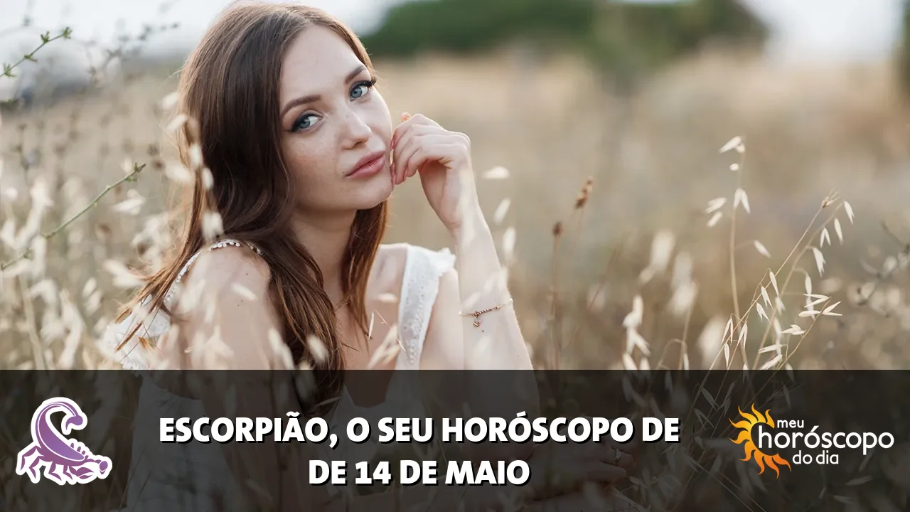 Horóscopo de Escorpião de quinta-feira, 14 de maio de 2026