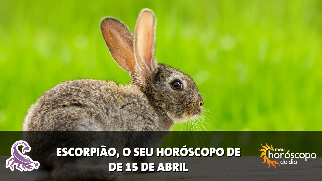 Horóscopo de Escorpião de quarta-feira, 15 de abril de 2026