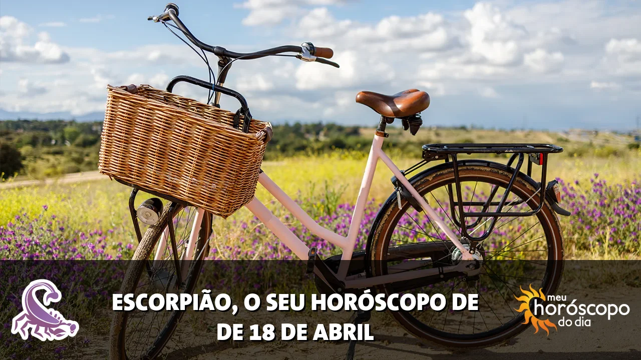 Horóscopo de Escorpião de sábado, 18 de abril de 2026