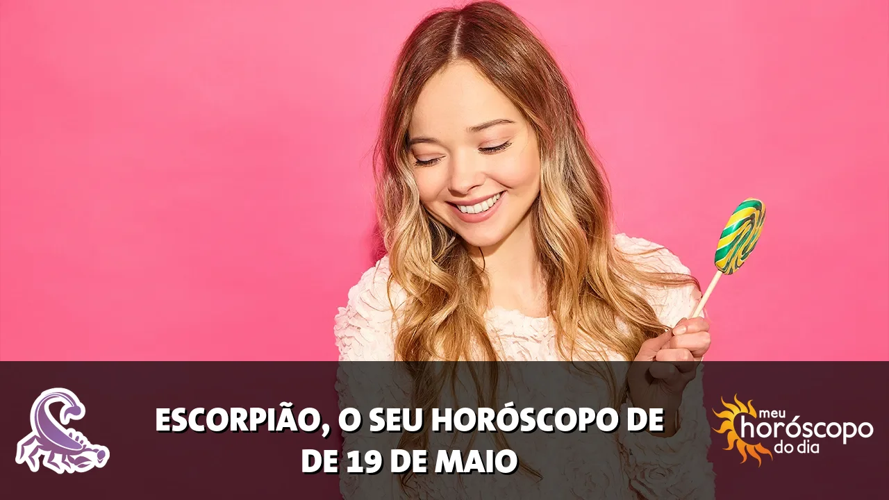 Horóscopo de Escorpião de terça-feira, 19 de maio de 2026