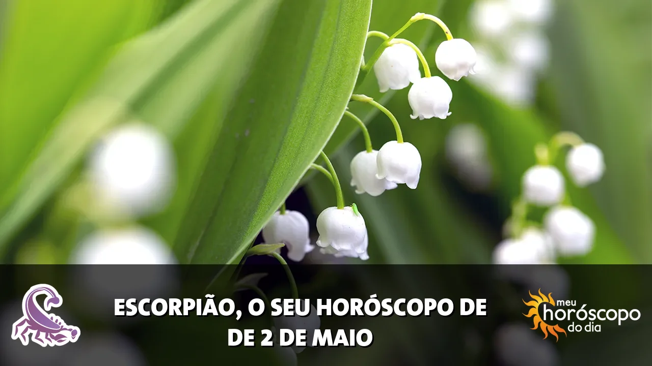 Horóscopo de Escorpião de sábado, 2 de maio de 2026