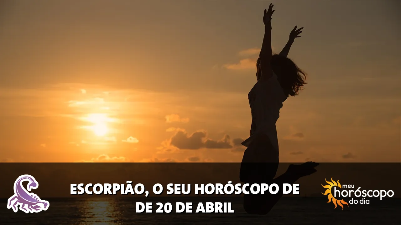 Horóscopo de Escorpião de segunda-feira, 20 de abril de 2026