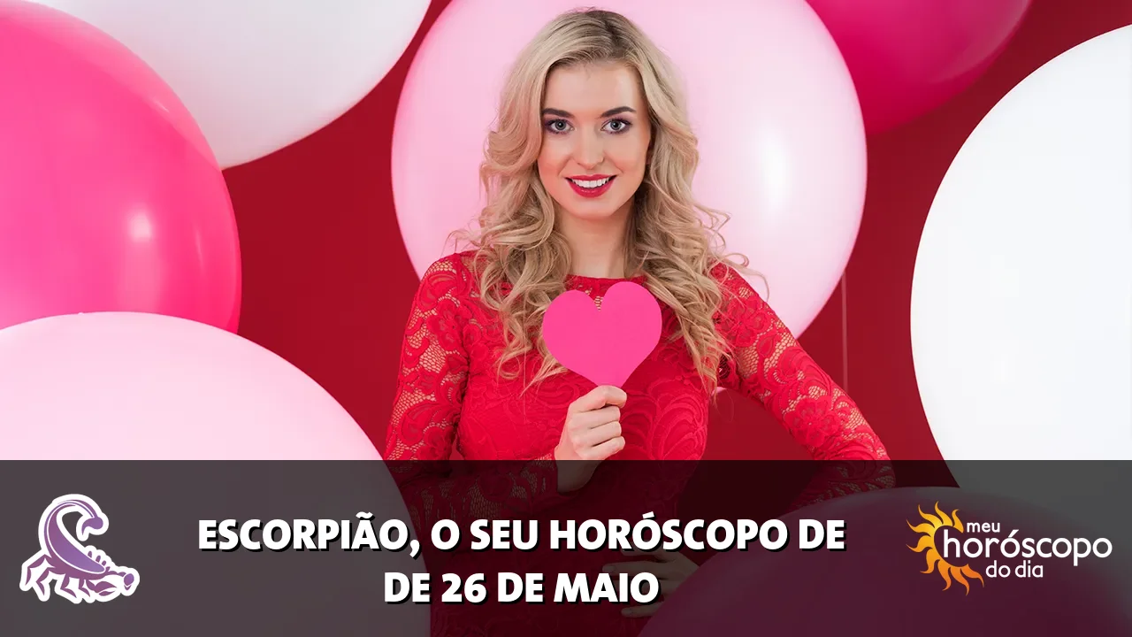 Horóscopo de Escorpião de terça-feira, 26 de maio de 2026