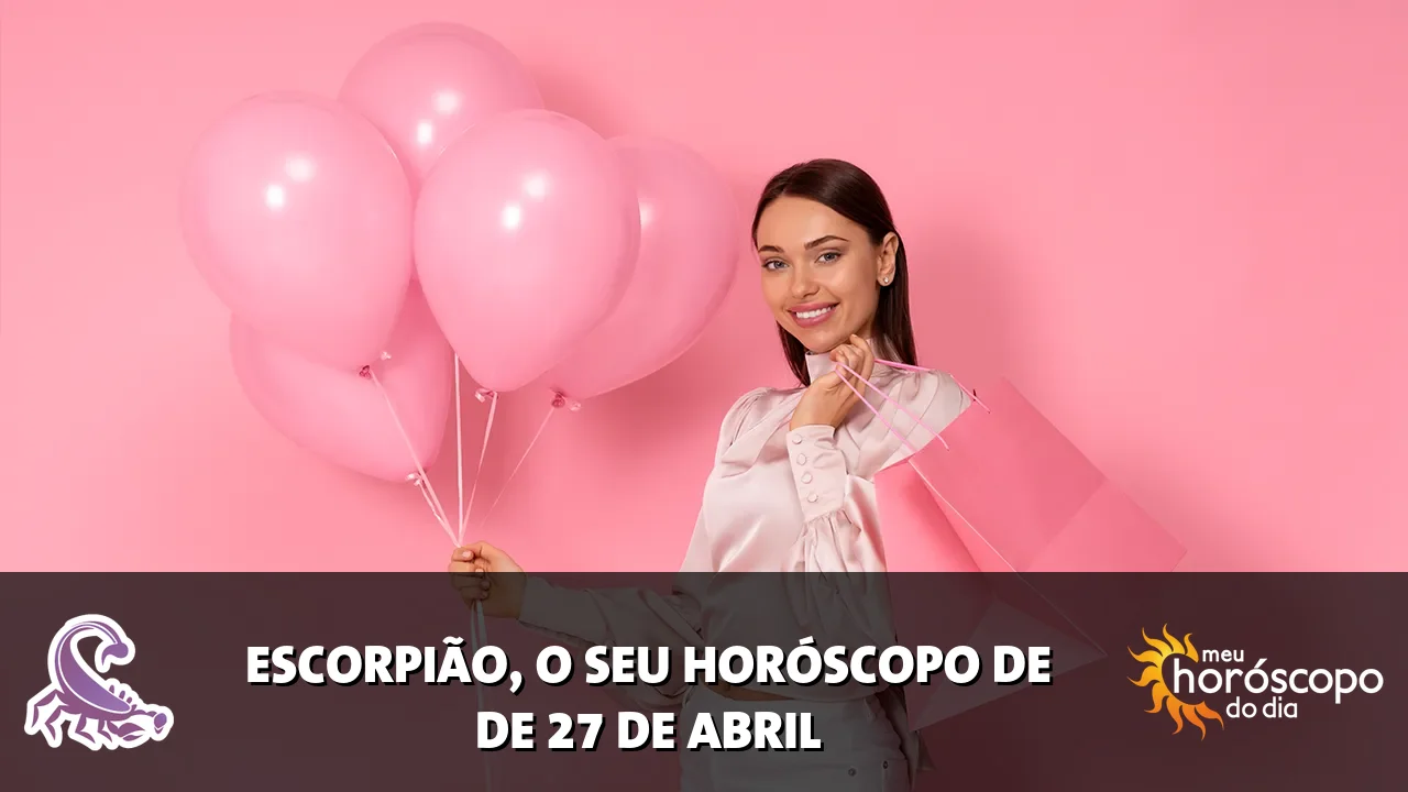 Horóscopo de Escorpião de segunda-feira, 27 de abril de 2026
