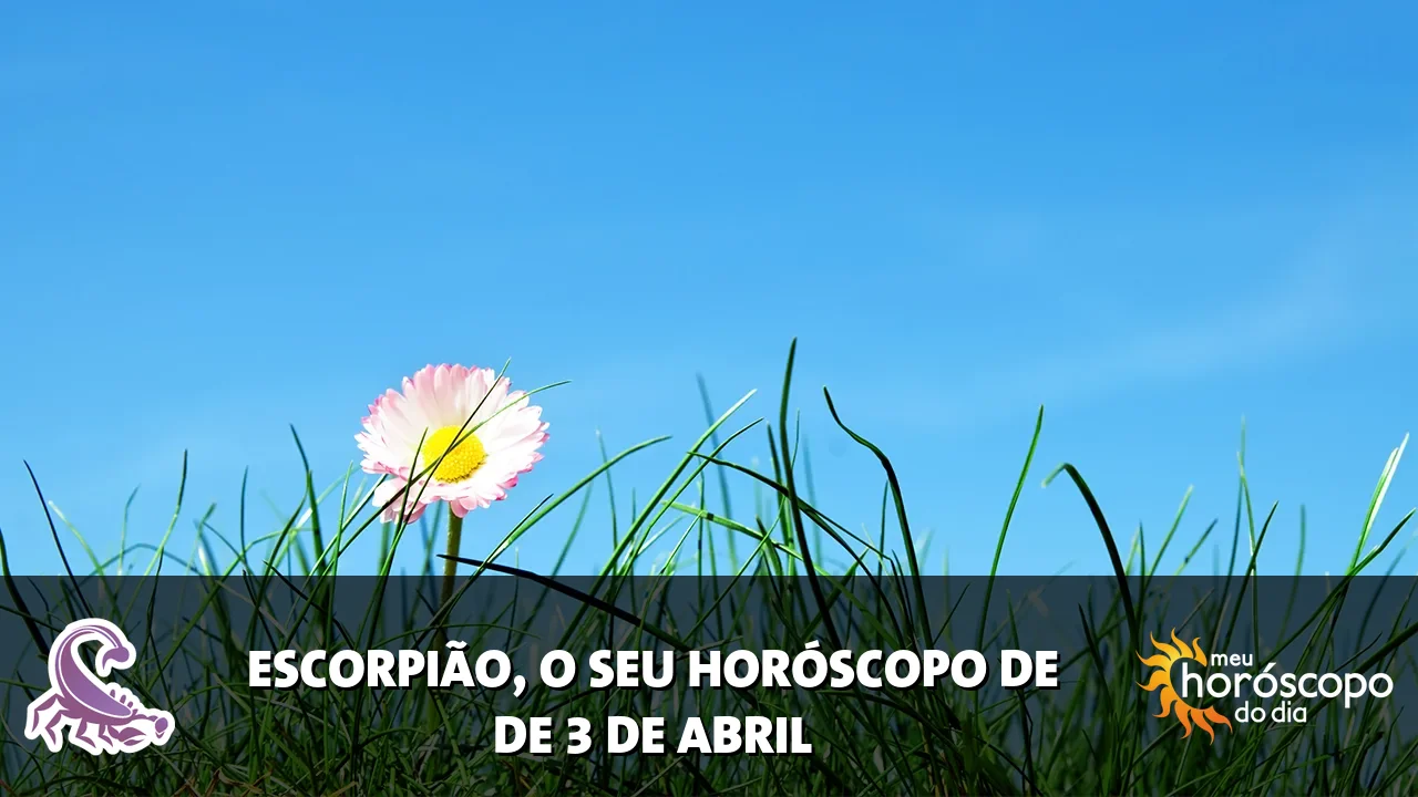 Horóscopo de Escorpião de sexta-feira, 3 de abril de 2026
