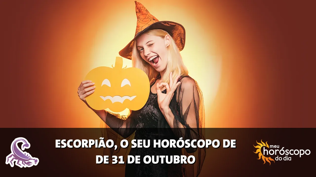 Horóscopo de Escorpião de sábado, 31 de outubro de 2026