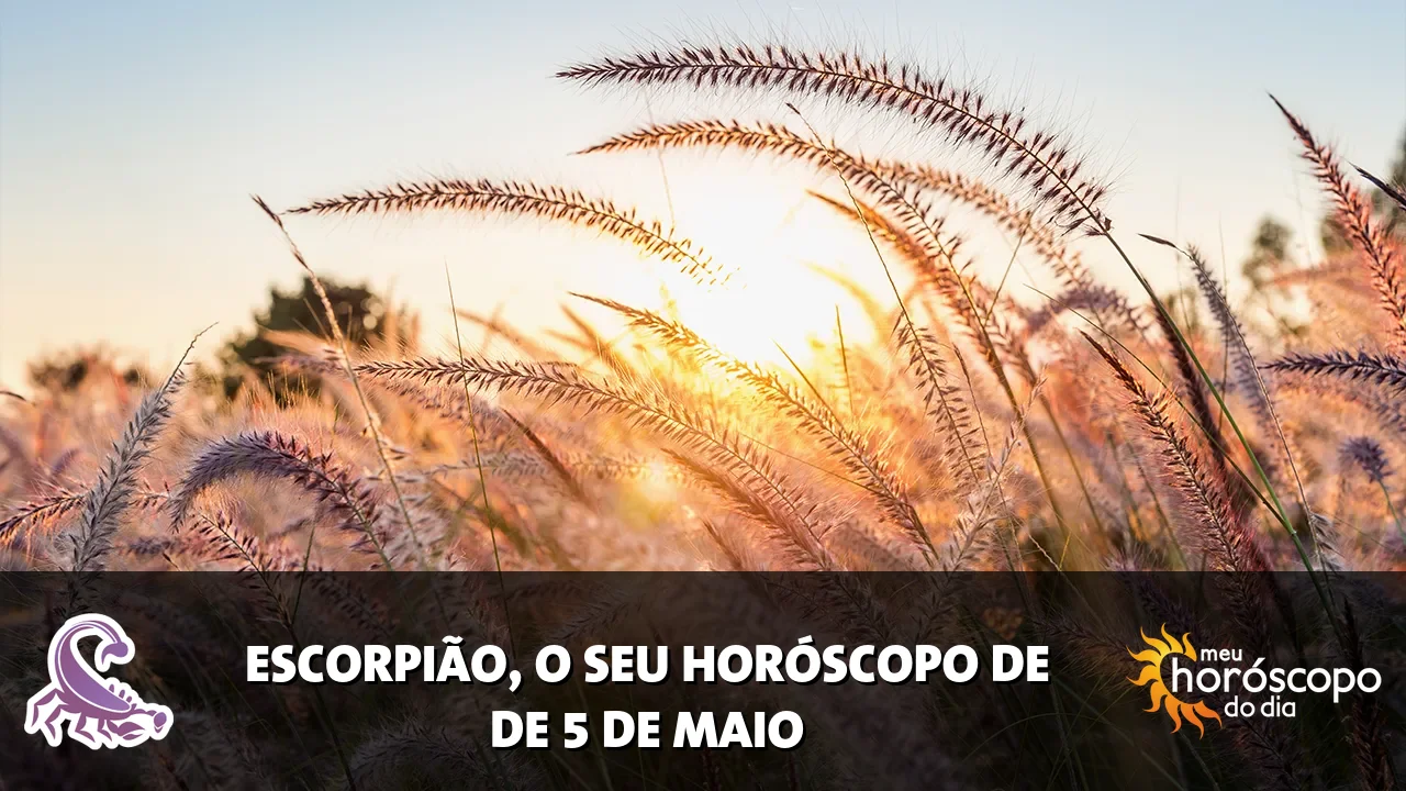 Horóscopo de Escorpião de terça-feira, 5 de maio de 2026