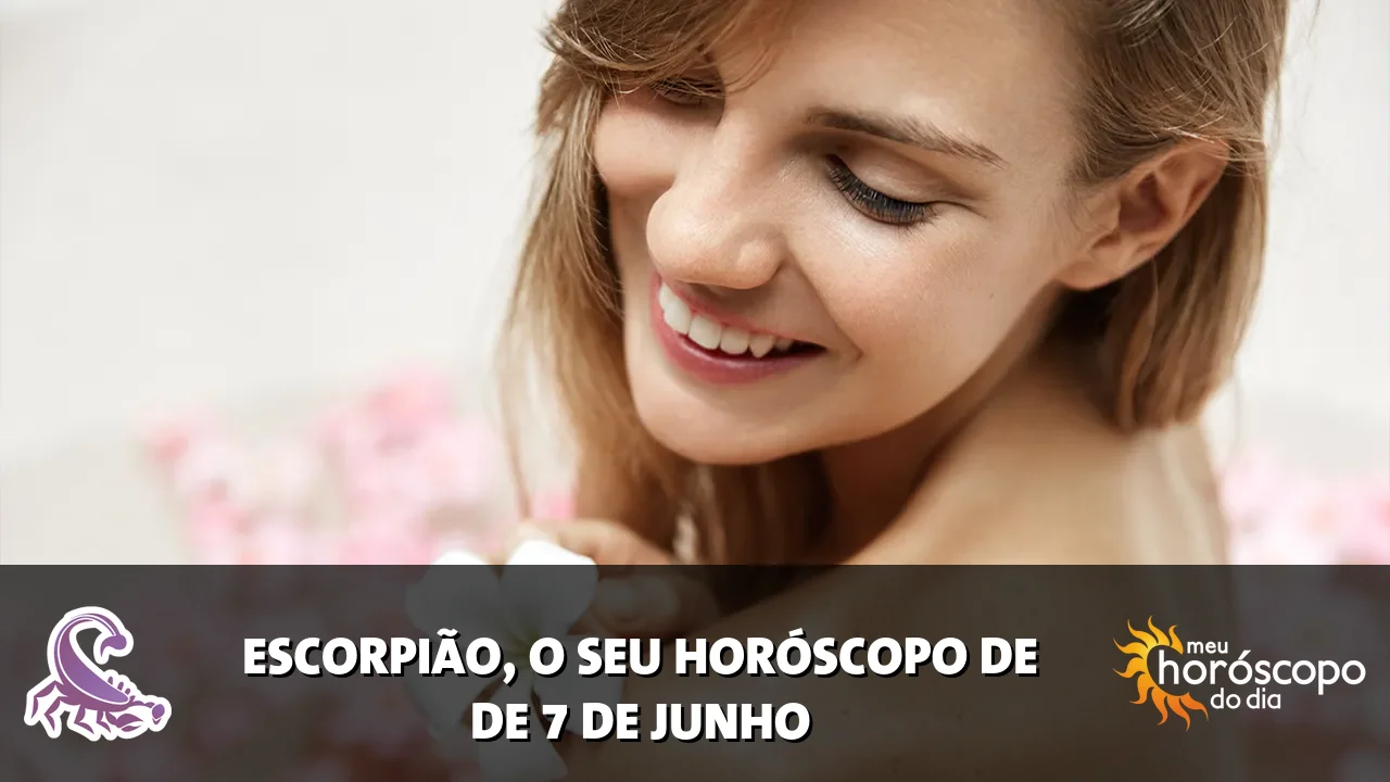 Horóscopo de Escorpião de domingo, 7 de junho de 2026