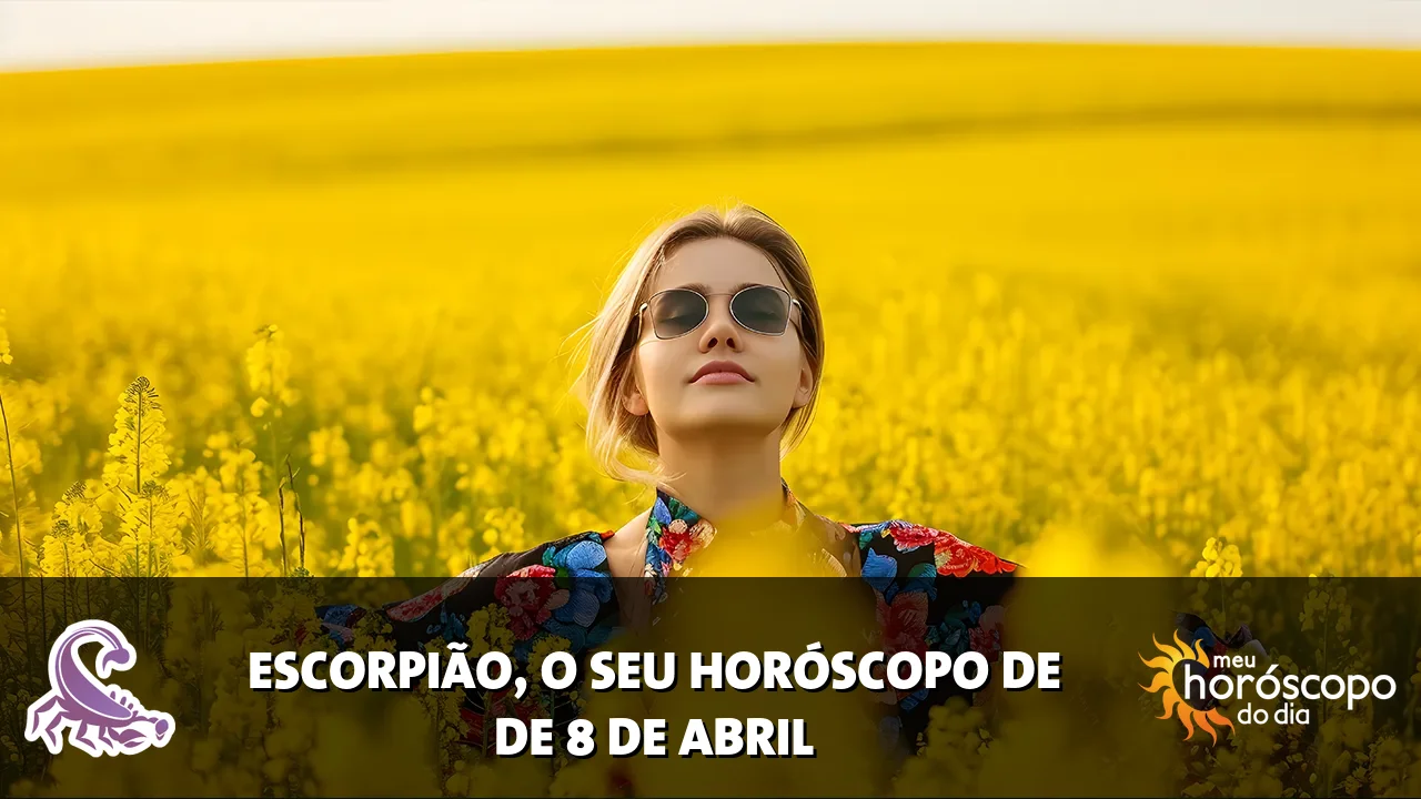 Horóscopo de Escorpião de quarta-feira, 8 de abril de 2026