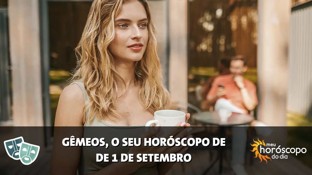 Horóscopo de Gêmeos de terça-feira, 1 de setembro de 2026