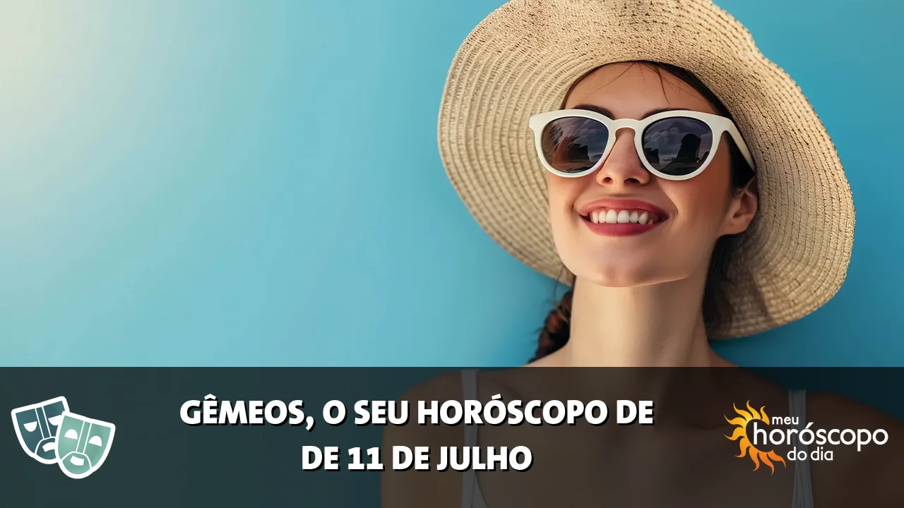 Horóscopo de Gêmeos de sábado, 11 de julho de 2026