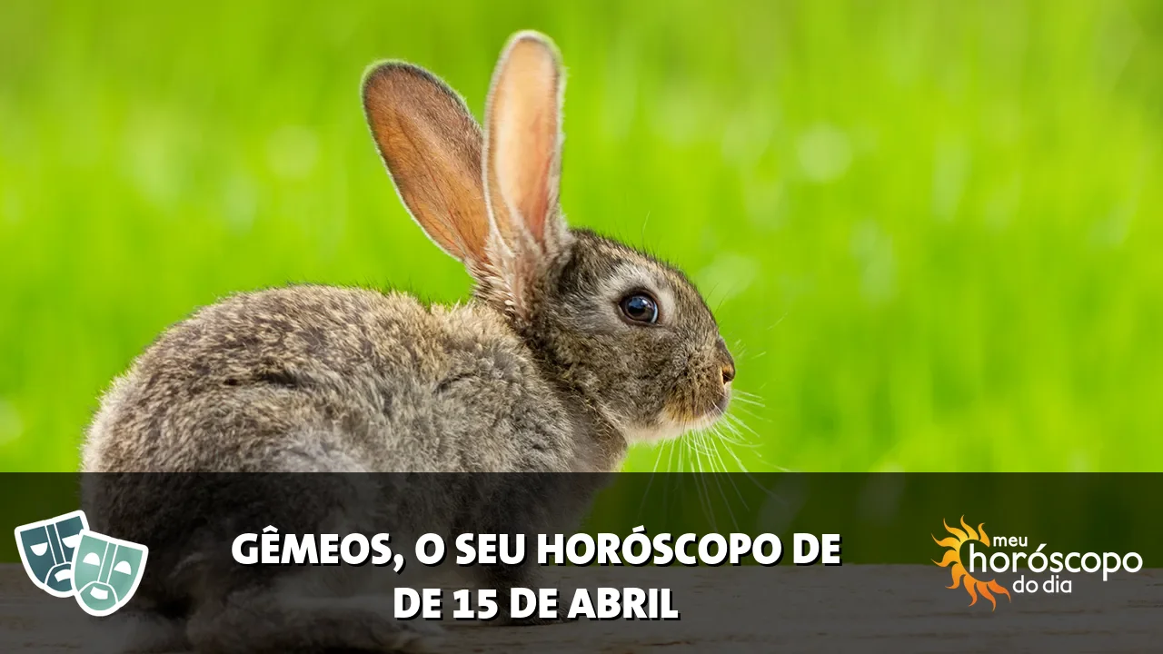 Horóscopo de Gêmeos de quarta-feira, 15 de abril de 2026