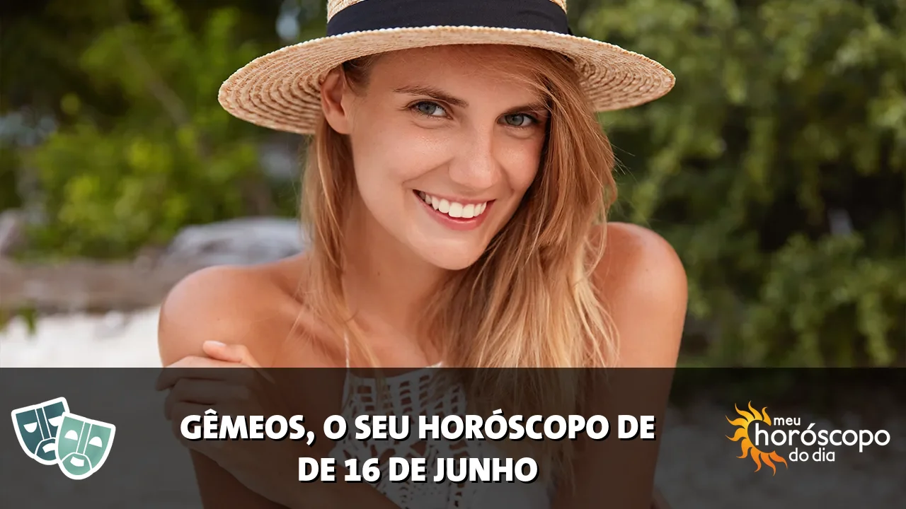 Horóscopo de Gêmeos de terça-feira, 16 de junho de 2026