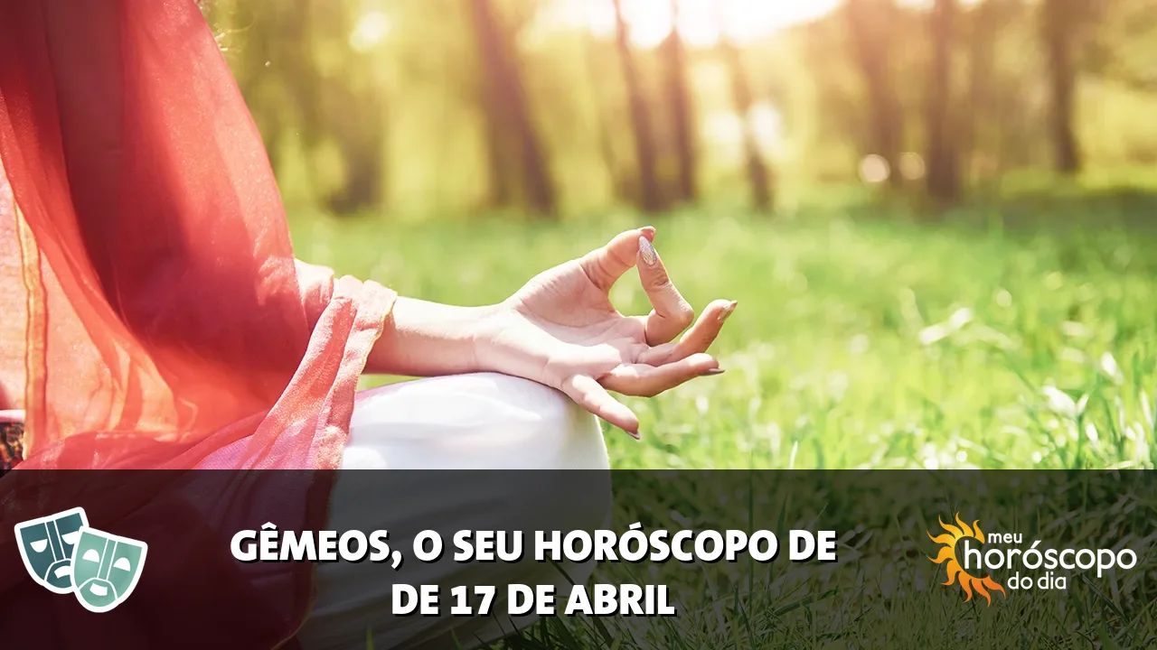 Horóscopo de Gêmeos de sexta-feira, 17 de abril de 2026