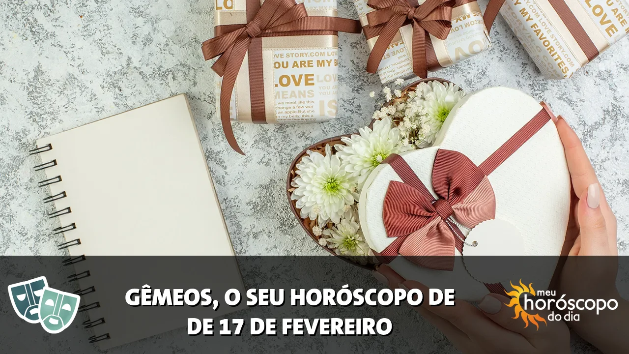 Horóscopo de Gêmeos de terça-feira, 17 de fevereiro de 2026