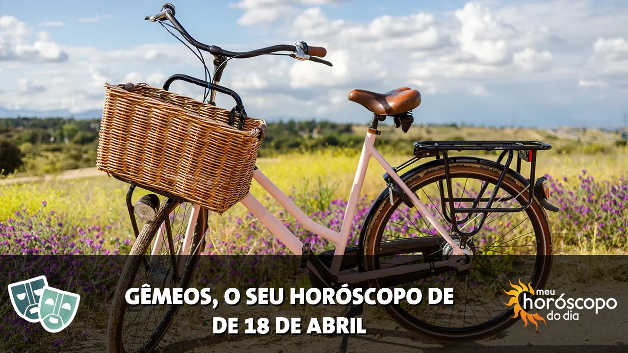 Horóscopo de Gêmeos de sábado, 18 de abril de 2026