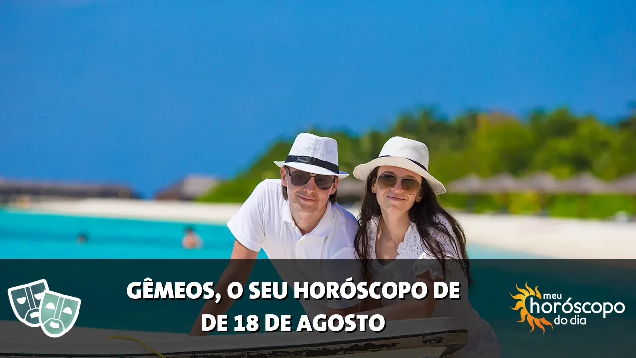 Horóscopo de Gêmeos de terça-feira, 18 de agosto de 2026
