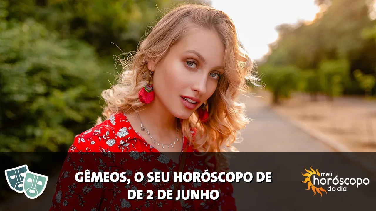 Horóscopo de Gêmeos de terça-feira, 2 de junho de 2026