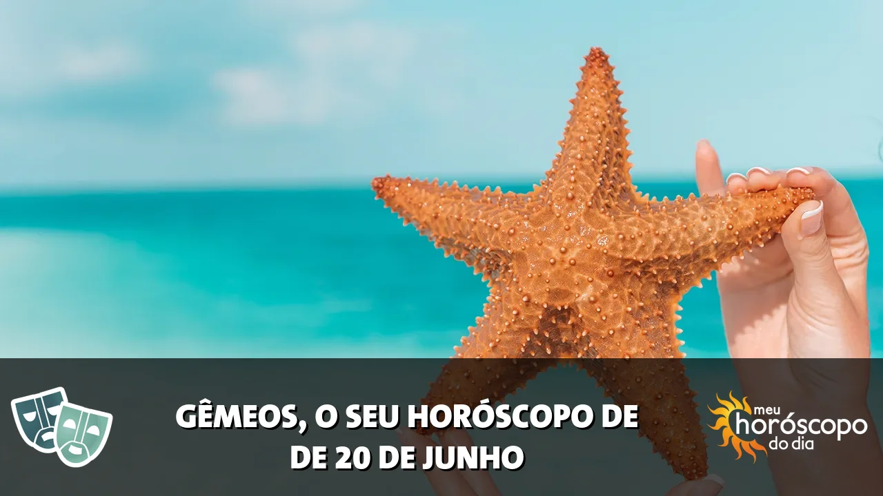 Horóscopo de Gêmeos de sábado, 20 de junho de 2026
