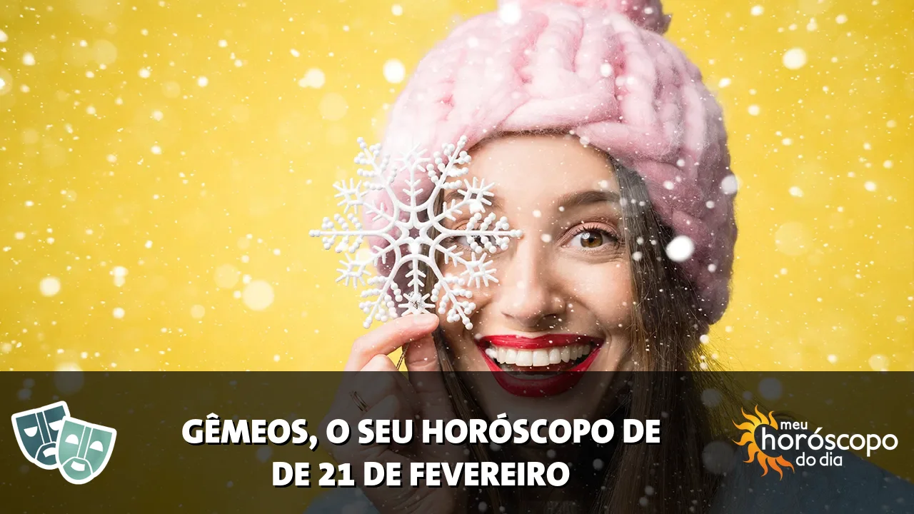 Horóscopo de Gêmeos de sábado, 21 de fevereiro de 2026