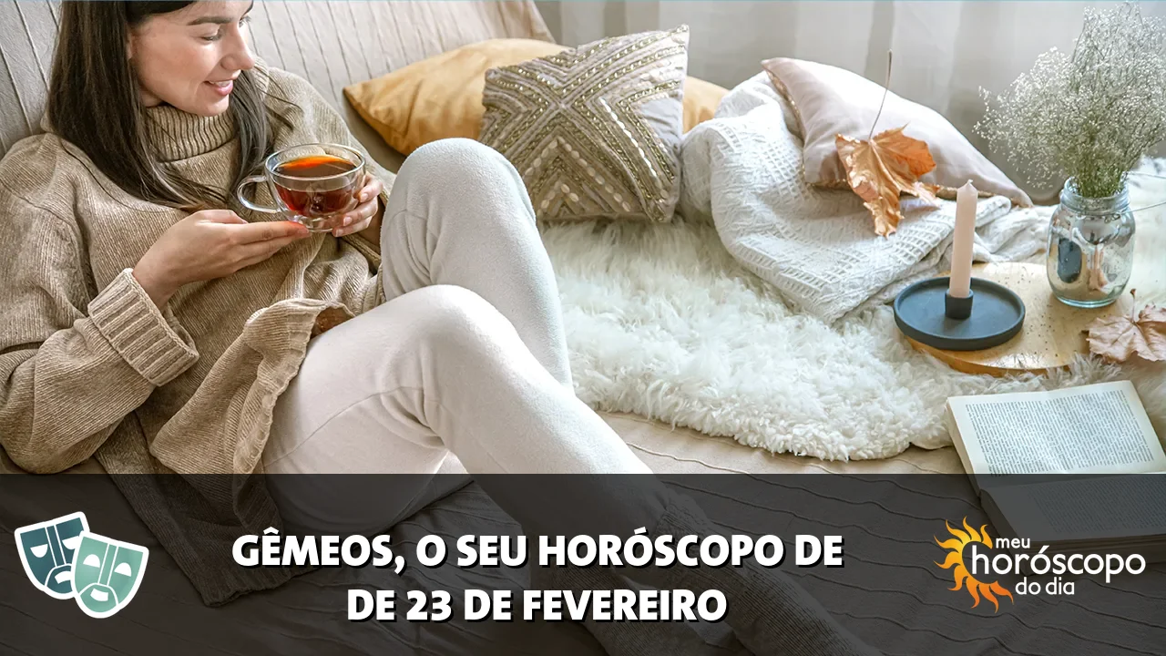 Horóscopo de Gêmeos de segunda-feira, 23 de fevereiro de 2026