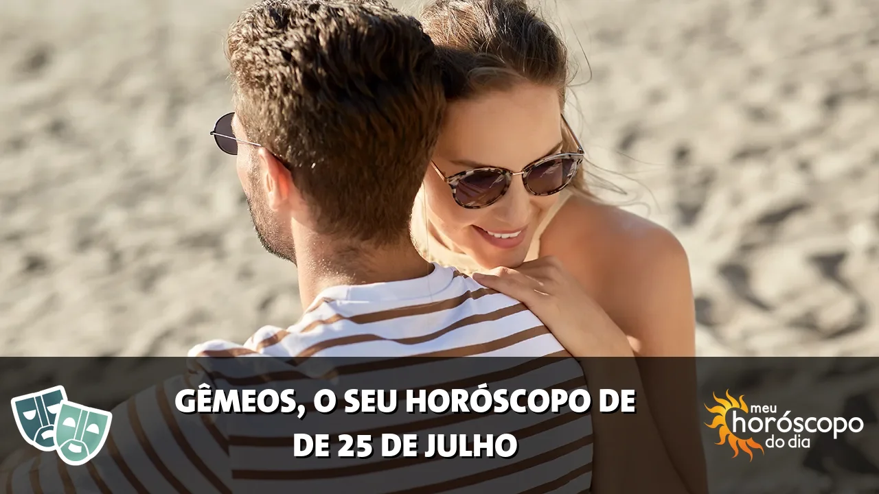 Horóscopo de Gêmeos de sábado, 25 de julho de 2026