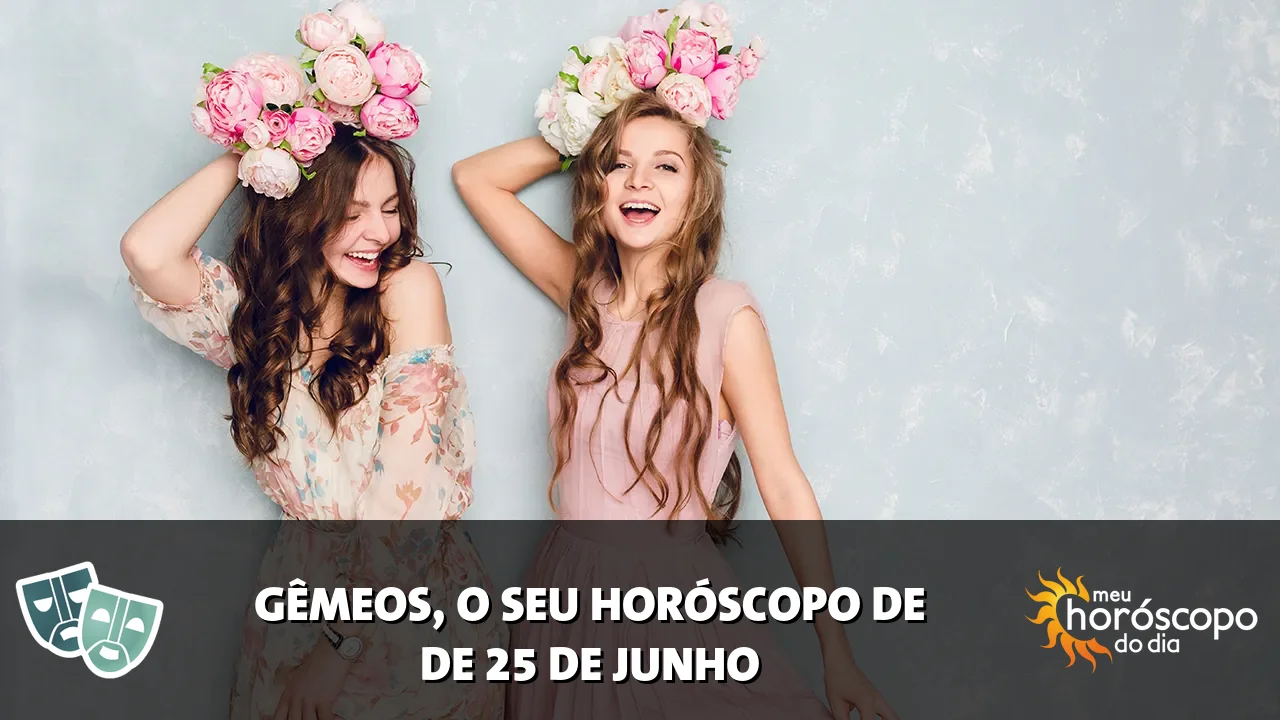 Horóscopo de Gêmeos de quinta-feira, 25 de junho de 2026