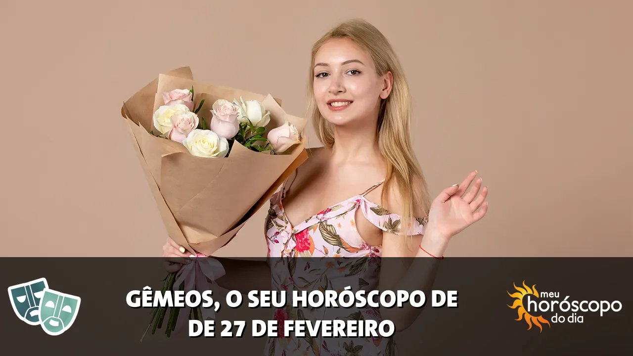 Horóscopo de Gêmeos de sexta-feira, 27 de fevereiro de 2026