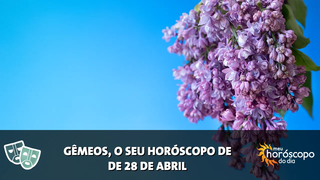 Horóscopo de Gêmeos de terça-feira, 28 de abril de 2026