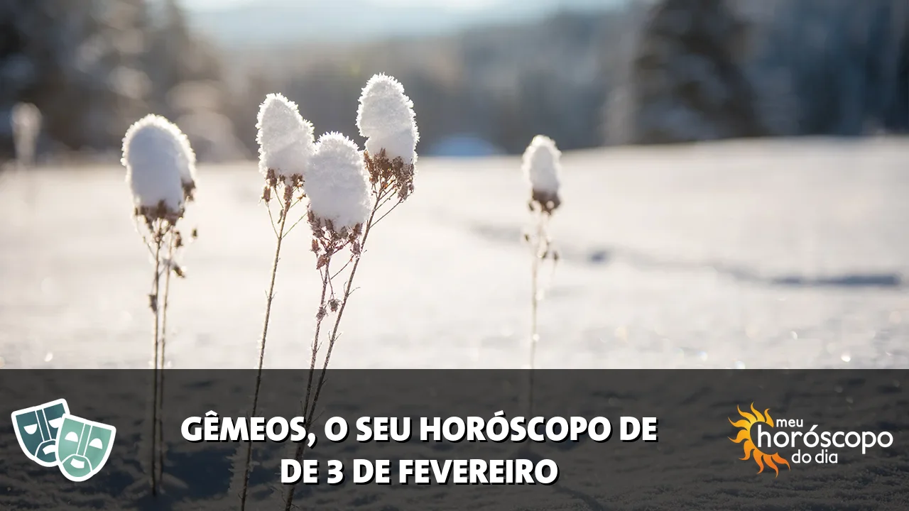 Horóscopo de Gêmeos de terça-feira, 3 de fevereiro de 2026