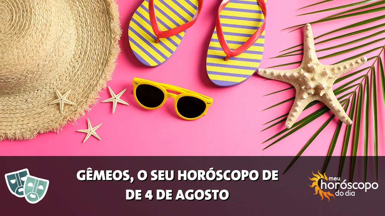 Horóscopo de Gêmeos de terça-feira, 4 de agosto de 2026